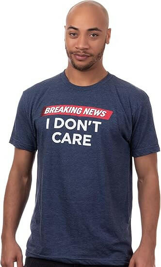 Breaking News: I Don't Care | Funny Sarcasm Joke Sarcastic Humor Graphic T-Shirt for Men Women - Kalla Safed